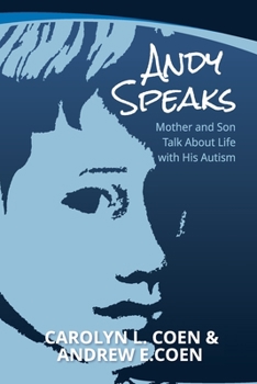 Paperback Andy Speaks: Mother and Son Talk About Life with His Autism Book