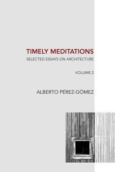 Paperback Timely Meditations, vol.2: Architectural Philosophy and Hermeneutics Book