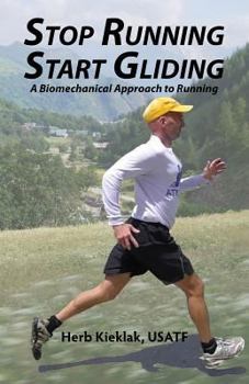 Paperback Stop Running, Start Gliding: A Biomechanical Approach to Running Book
