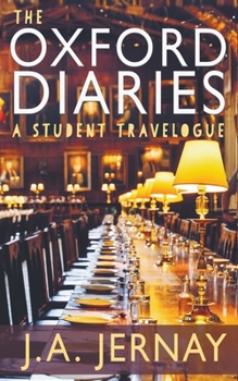 Paperback The Oxford Diaries: A Student Travelogue Book