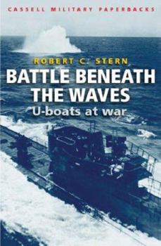 Paperback Cassell Military Classics: Battle Beneath the Waves: U-Boats at War Book