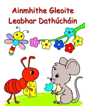 Ainmhithe Gleoite Leabhar Dathúcháin: Léaráidí dúlra agus ainmhithe le dathú do pháistí 3+
