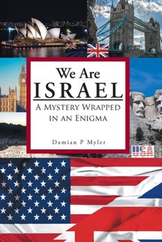 Paperback We Are Israel: A Mystery Wrapped in an Enigma Book