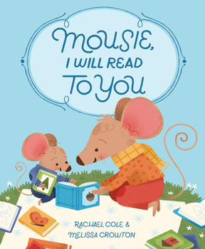 Hardcover Mousie, I Will Read to You Book