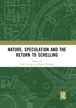 Paperback Nature, Speculation and the Return to Schelling Book
