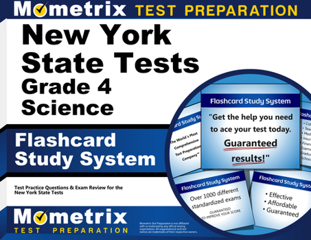 Misc. New York State Tests Grade 4 Science Flashcard Study System: New York State Test Practice Questions & Exam Review for the New York State Tests Book