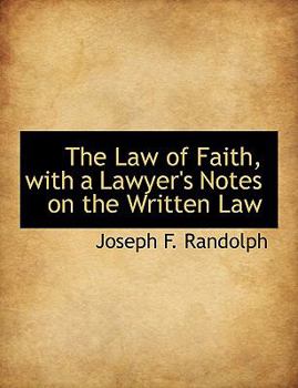 Paperback The Law of Faith, with a Lawyer's Notes on the Written Law [Large Print] Book