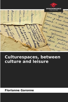 Paperback Culturespaces, between culture and leisure Book