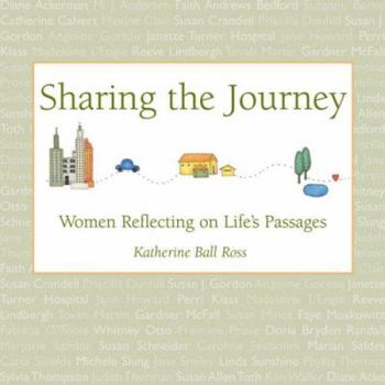 Hardcover Sharing the Journey: Women Reflecting on Life's Passages Book