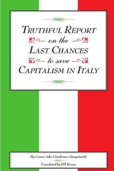Paperback Truthful Report on the Last Chances to Save Capitalism in Italy Book