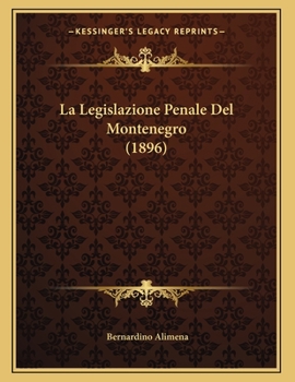 Paperback La Legislazione Penale Del Montenegro (1896) [Italian] Book