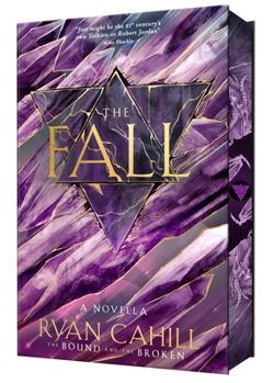 Hardcover The Fall: Signed Collector's Edition: The Bound and the Broken Novella Book