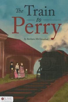 Paperback The Train to Perry Book