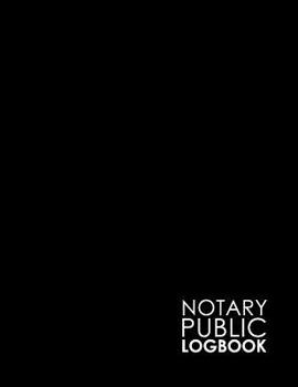 Paperback Notary Public Logbook: Notarial Register Book, Notary Public Booklet, Notary List, Notary Record Journal, Minimalist Black Cover Book