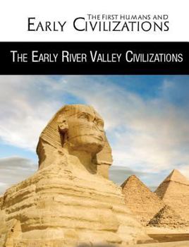 Paperback The Early River Valley Civilizations Book