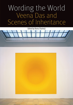 Paperback Wording the World: Veena Das and Scenes of Inheritance Book