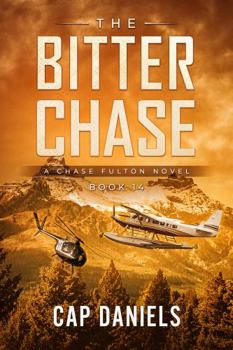 The Bitter Chase - Book #14 of the Chase Fulton