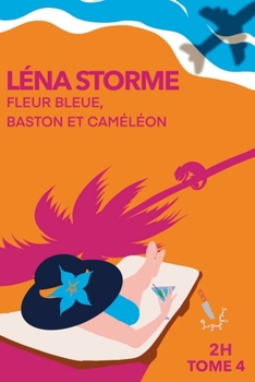 Paperback Fleur Bleue, Baston Et Cameleon: 2H - Tome 4 [French] Book