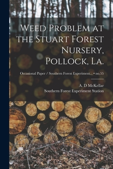 Paperback Weed Problem at the Stuart Forest Nursery, Pollock, La.; no.55 Book