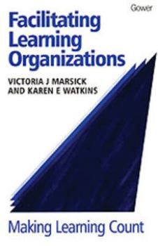 Hardcover Facilitating Learning Organizations: Making Learning Count Book