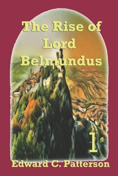 Paperback The Rise of Lord Belmundus Book