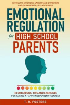 Paperback Emotional Regulation for High School Parents Book