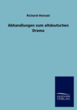 Paperback Abhandlungen Zum Altdeutschen Drama [German] Book