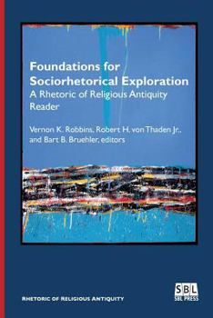 Paperback Foundations for Sociorhetorical Exploration: A Rhetoric of Religious Antiquity Reader Book