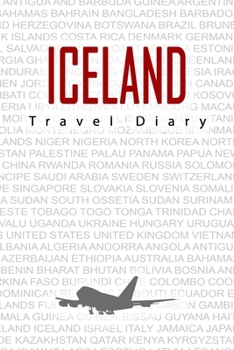 Paperback Iceland Travel Diary: Travel and vacation diary for Iceland. A logbook with important pre-made pages and many free sites for your travel mem Book