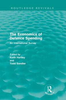 Paperback The Economics of Defence Spending: An International Survey Book