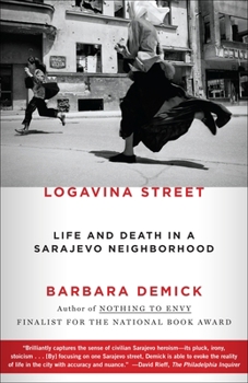 Paperback Logavina Street: Life and Death in a Sarajevo Neighborhood Book