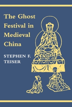 Hardcover The Ghost Festival in Medieval China Book