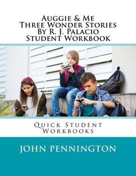 Paperback Auggie & Me Three Wonder Stories by R. J. Palacio Student Workbook: Quick Student Workbooks Book