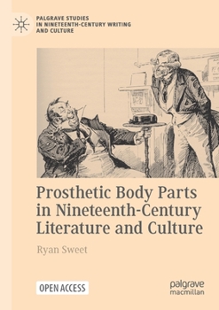 Paperback Prosthetic Body Parts in Nineteenth-Century Literature and Culture Book