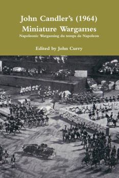 Paperback John CandlerÕs (1964) Miniature Wargames: Napoleonic Wargaming du temps de Napoleon Book