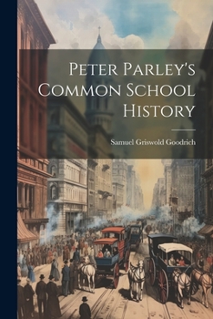 Paperback Peter Parley's Common School History Book