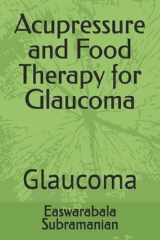 Paperback Acupressure and Food Therapy for Glaucoma: Glaucoma Book