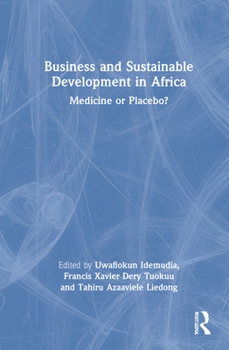 Hardcover Business and Sustainable Development in Africa: Medicine or Placebo? Book