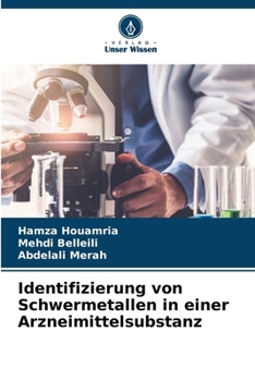 Identifizierung von Schwermetallen in einer Arzneimittelsubstanz (German Edition)