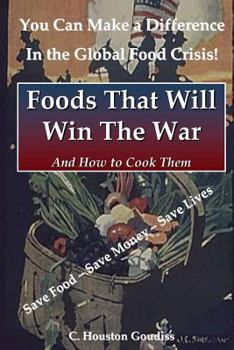 Foods That Will Win The War: And How To Cook Them