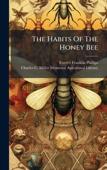 Hardcover The Habits Of The Honey Bee Book