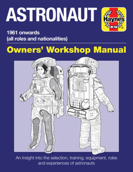 Hardcover Astronaut: 1961 Onwards (All Roles and Nationalities) Book