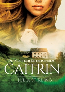 Paperback Caitrin: Der Club der Zeitreisenden 4 [German] Book