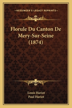 Paperback Florule Du Canton De Mery-Sur-Seine (1874) [French] Book