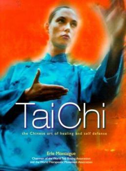 Paperback Tai Chi: The Chinese Art of Healing and Self Defense Book