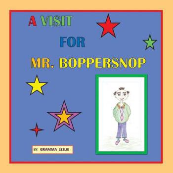 Paperback A Visit For Mr. Boppersnop Book
