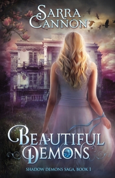 Beautiful Demons - Book #1 of the Shadow Demons Saga