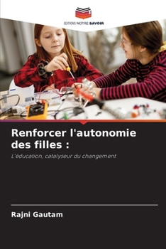 Renforcer l'autonomie des filles (French Edition)