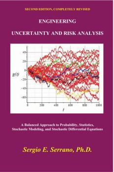 Paperback Engineering Uncertainty and Risk Analysis: A Balanced Approach to Probability, Statistics, Stochastic Modeling, and Stochastic Differential Equations. Book