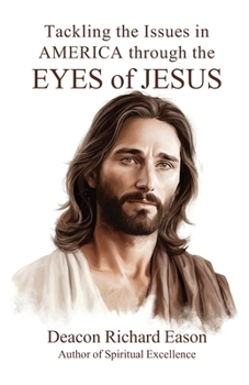 Paperback Tackling the Issues in America Through the Eyes of Jesus Book